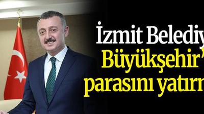 İzmit Büyükşehir’in parasını yatırmadı